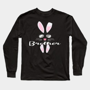 EASTER BROTHER BUNNY FOR HIM PART OF A MATCHING FAMILY COLLECTION Long Sleeve T-Shirt